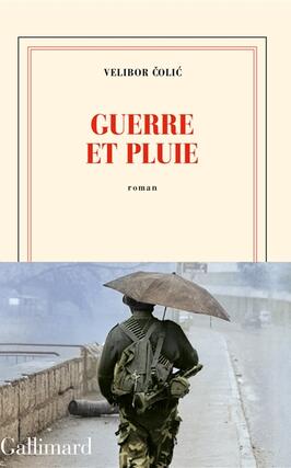 Guerre et pluie_Gallimard_9782073044822.jpg